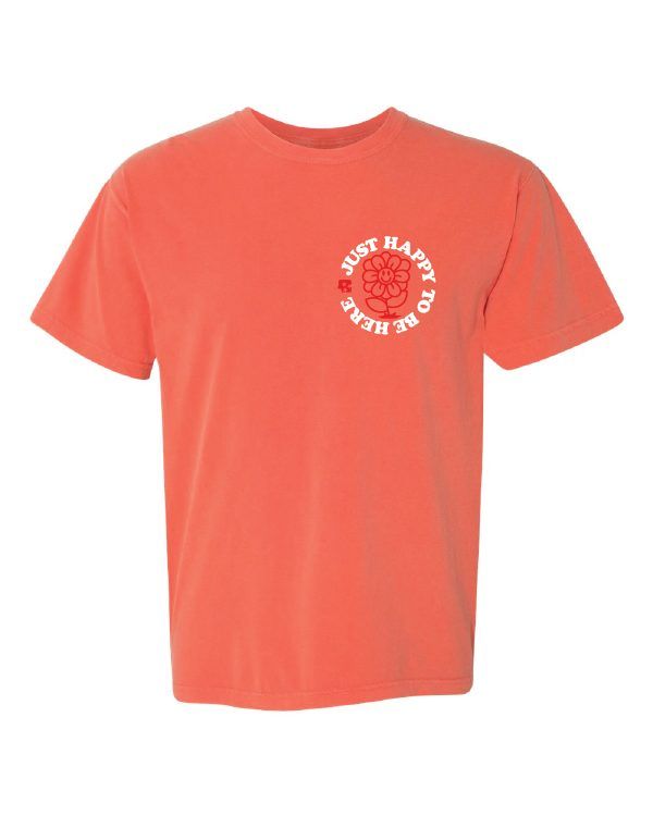 Just Happy To Be Here Tee
