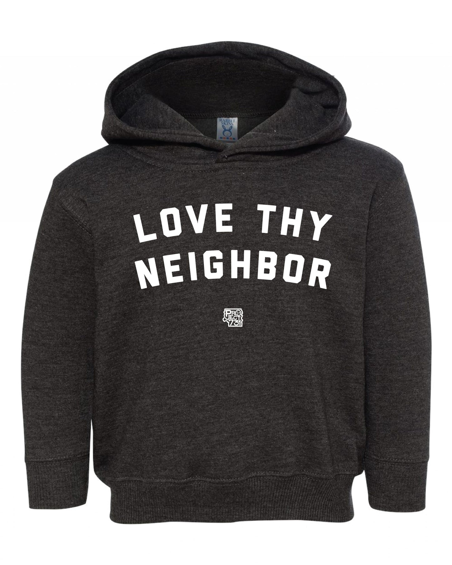 Love Thy Neighbor Toddler Fleece Hoodie