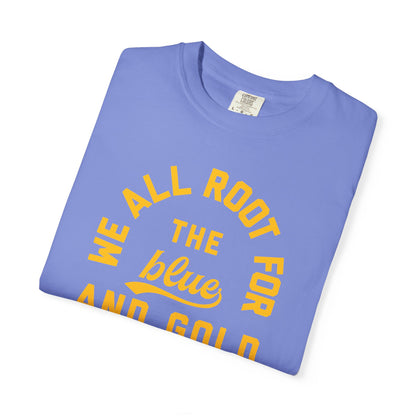 We All Root For The Blue And Gold T-Shirt