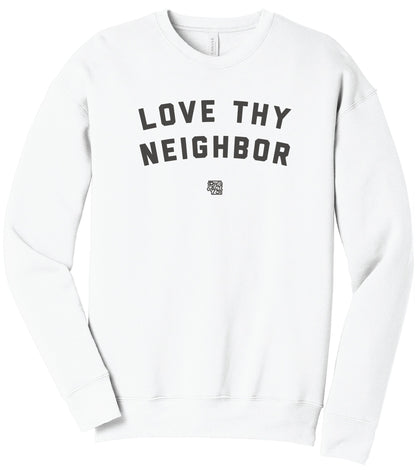 Love Thy Neighbor Crew Fleece